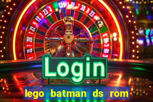 lego batman ds rom pt br